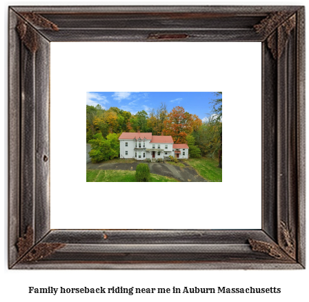 family horseback riding near me in Auburn, Massachusetts